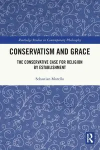 Conservatism and Grace - Sebastian Morello