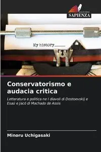 Conservatorismo e audacia critica - Uchigasaki Minoru