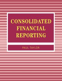 Consolidated Financial Reporting - Taylor Paul A