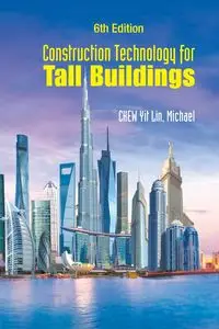 Construction Technology for Tall Buildings - Michael Lin Yit Chew