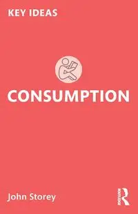 Consumption - John Storey