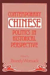 Contemporary Chinese Politics in Historical Perspective