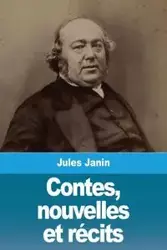 Contes, nouvelles et récits - Jules Janin