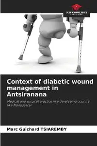 Context of diabetic wound management in Antsiranana - Marc TSIAREMBY Guichard