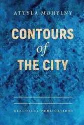 Contours Of The City - Mohylny Attyla