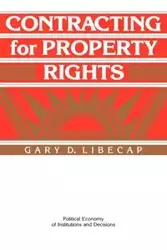 Contracting for Property Rights - Gary D. Libecap