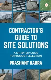 Contractor's Guide to Site Solutions - Kabra Prashant