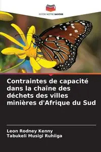 Contraintes de capacité dans la chaîne des déchets des villes minières d'Afrique du Sud - Kenny Leon Rodney