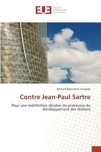 Contre Jean-Paul Sartre - Bernard Djoumessi Tongmo