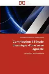 Contribution à l''étude thermique d''une serre agricole - RASOLOMANANA ANDRIANIRINA