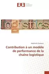 Contribution à un modèle de performance de la chaîne logistique - CHARKAOUI-A