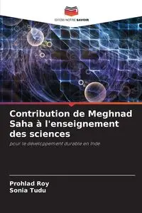 Contribution de Meghnad Saha à l'enseignement des sciences - Roy Prohlad