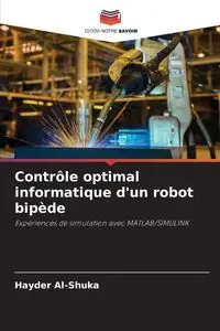 Contrôle optimal informatique d'un robot bipède - Al-Shuka Hayder