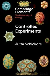 Controlled Experiments - Jutta Schickore