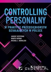 Controlling personalny w praktyce przedsiębiorstw - Janusz Nesterak, Marta Nowak, Michał J. Kowalski