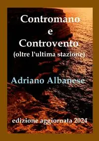 Contromano e Controvento - Albanese Adriano