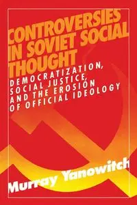 Controversies in Soviet Social Thought - Murray Yanowitch