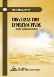 Conversas com Espíritos Vivos - Silva Nelson Almeida