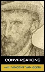 Conversations with Van Gogh - Van Gogh Vinent