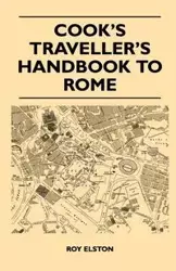 Cook's Traveller's Handbook to Rome - Roy Elston