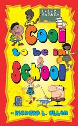 Cool to Be in School - L. Allen Richard