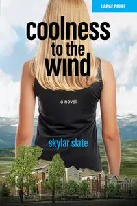 Coolness to the Wind - Slate Skylar