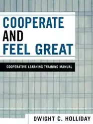 Cooperate and Feel Great - Dwight C. Holliday