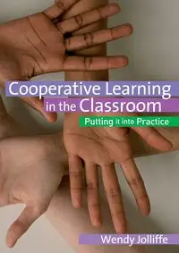 Cooperative Learning in the Classroom - Wendy Jolliffe