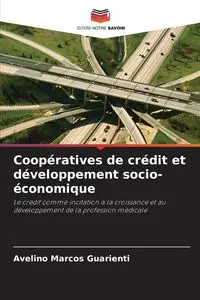 Coopératives de crédit et développement socio-économique - Marcos Guarienti Avelino