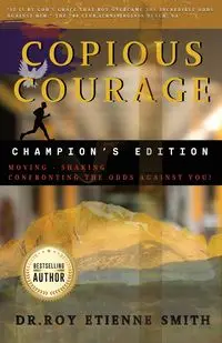 Copious Courage (Champion's Edition) - Roy Smith Etienne