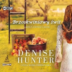 Copper Creek T.1 Brzoskwiniowy świat audiobook - Denise Hunter