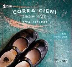 Córka Cieni T.2 Obce matki audiobook - Ewa Cielesz