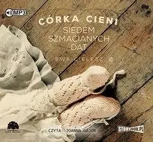 Córka cieni T.1 Siedem szmacianych dat audiobook - Ewa Cielesz