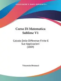 Corso Di Matematica Sublime V1 - Brunacci Vincenzio