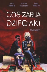 Coś zabija dzieciaki T.4 - Werther Delledera