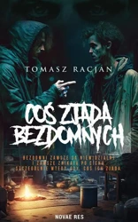 Coś zjada bezdomnych - Tomasz Racjan