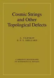 Cosmic Strings and Other Topological Defects - Alexander Vilenkin