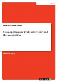 Cosmopolitanism - Michael Ernest Sweet