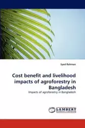 Cost benefit and livelihood impacts of agroforestry in Bangladesh - Rahman Syed