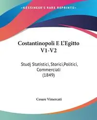 Costantinopoli E L'Egitto V1-V2 - Vimercati Cesare