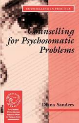 Counselling for Psychosomatic Problems - Diana Sanders