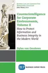 Counterintelligence for Corporate Environments, Volume II - van Dylan Genderen