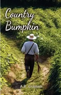 Country Bumpkin - Grayson A.R.