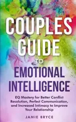 Couples Guide to Emotional Intelligence - Bryce Jamie