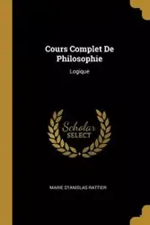 Cours Complet De Philosophie - Marie Rattier Stanislas