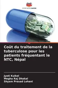 Coût du traitement de la tuberculose pour les patients fréquentant le NTC, Népal - Kuikel Jyoti