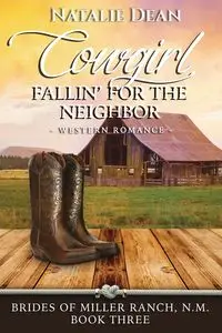 Cowgirl Fallin' for the Neighbor - Dean Natalie