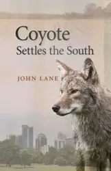 Coyote Settles the South - Lane John