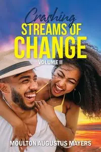 Crashing Streams of Change - Mayers Moulton A.