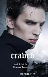 Craved (Book #10 in the Vampire Journals) - Morgan Rice